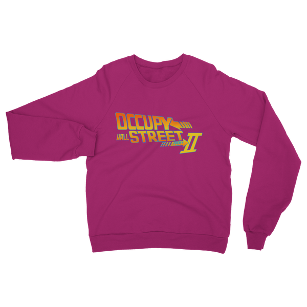 Occupy Wall Street pt. 2 Classic Adult Sweatshirt