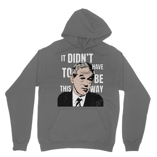 It Didn’t Have To Be This Way RP Classic Adult Hoodie