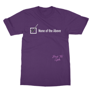 Buy purple None of the Above Classic Adult T-Shirt