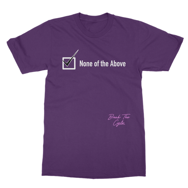 None of the Above Classic Adult T-Shirt
