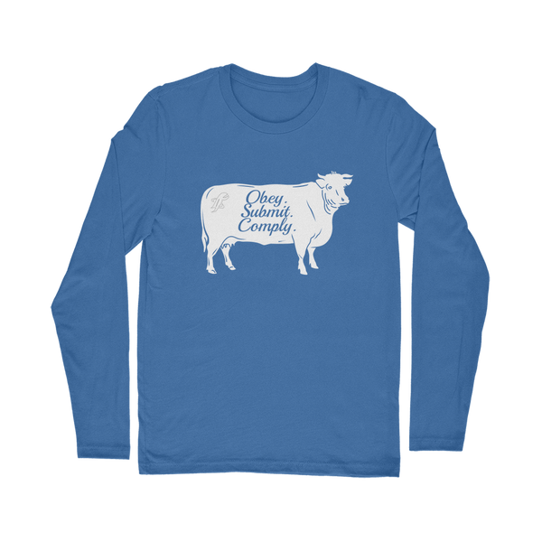 Obey. Submit. Comply. Cattle Classic Long Sleeve T-Shirt