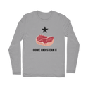 Come and Steak it Classic Long Sleeve T-Shirt