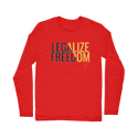 Legalize Freedom Classic Long Sleeve T-Shirt