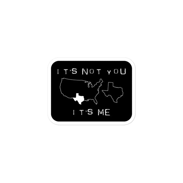Its Not You TX Bubble-free stickers