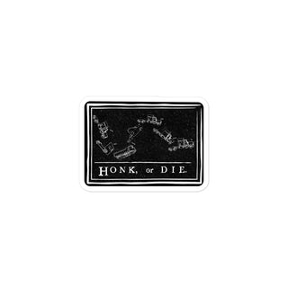 Honk or Die Bubble-free stickers
