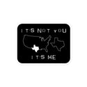 Its Not You TX Bubble-free stickers