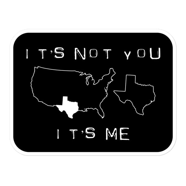 Its Not You TX Bubble-free stickers