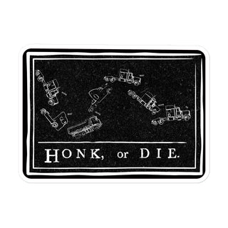 Honk or Die Bubble-free stickers